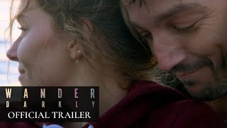 Wander Darkly 2020 Movie Official Trailer  Sienna Miller Diego Luna