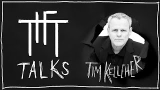 Tim Kelleher  TTFT Talks