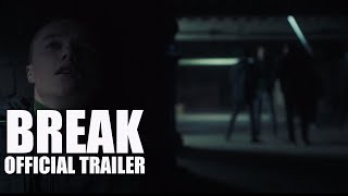 BREAK OFFICIAL Official Trailer 2020 Jamie Foreman
