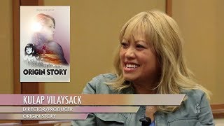 Origin Story Interview  Kulap Vilaysack