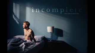 INCOMPLETE by Sasha Korbut  A Short Film About Love and Loneliness