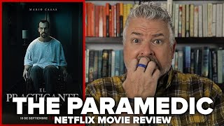 The Paramedic El Practicante 2020 Netflix Movie Review