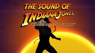 INDIANA JONES  The Sound Of Raiders Of The Lost Ark with Ben Burtt and John Roesch