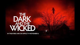 The Dark and the Wicked Official Trailer  2020  4K motion picture