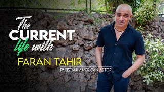 The Current Life with Faran Tahir