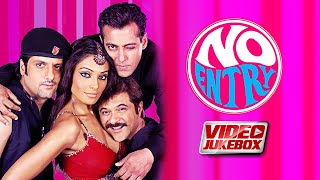 NO ENTRY  Video Jukebox  Salman Anil Bipasha Fardeen Lara Esha Celina  Blockbuster Songs