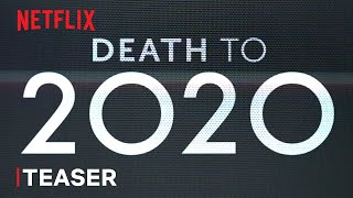 Death to 2020  Official Teaser  Netflix