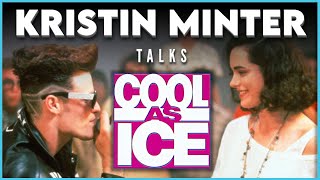 Kristin Minter Talks About Vanilla Ice  Cool as Ice Movie