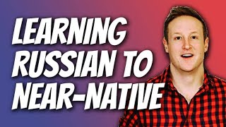 Interview Going From Beginner to NearNative in Russian with Justin Hammond  Part 1