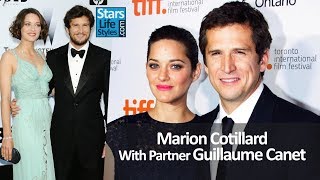 Marion Cotillard With Partner Guillaume Canet  Celebrity Couples