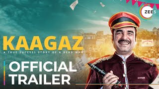 Kaagaz  Official Trailer  Pankaj T  Satish K  A ZEE5 Original Film  Streaming Now On ZEE5