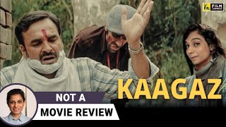 Kaagaz  Not A Movie Review by Sucharita Tyagi  Pankaj Tripathi  Film Companion