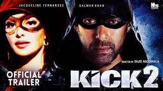 Kick 2  Official Concept Trailer  Salman K  Randeep Hudda  Nawazuddin  Jacqueline F  Upcoming