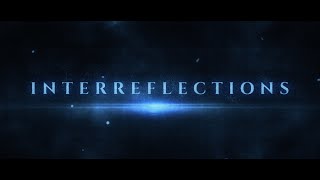 InterReflections Official Film Trailer By Peter Joseph 2020