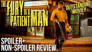 THE FURY OF A PATIENT MAN 2016 Full NonSpoiler  Spoiler Movie Review
