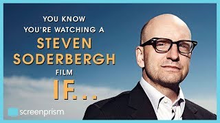You Know Its Steven Soderbergh IF