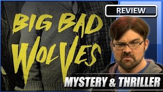 Big Bad Wolves  Movie Review 2013