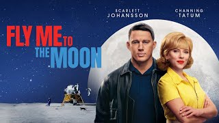 Fly Me to the Moon 2024 Movie  Scarlett Johansson Channing Tatum Jim Rash  Review and Facts