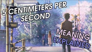 5 Centimeters Per Second  Deeper Meaning Explained Japanese Animated Film by Makoto Shinkai