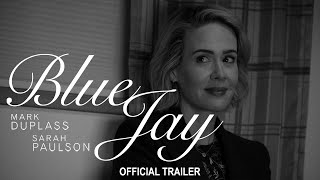 Blue Jay 2016  Official Trailer