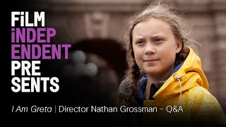 I AM GRETA Greta Thunberg doc  Director Nathan Grossman  QA  Film Independent Presents