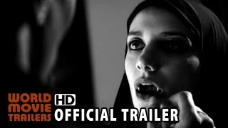 A Girl Walks Home Alone at Night Official Trailer 1 2014 HD