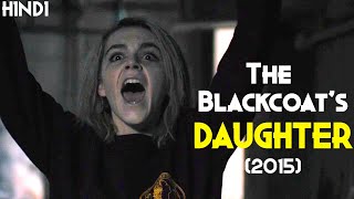 THE BLACKCOATS DAUGHTER 2015 Explained In Hindi  The Devils Daughter