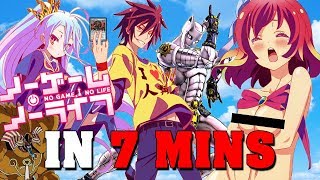 No Game No Life IN 7 MINUTES