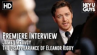 James McAvoy Interview  The Disappearance of Eleanor Rigby Premiere