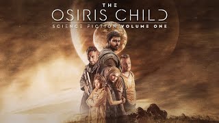 The Osiris Child Science Fiction Volume 1  Official Trailer