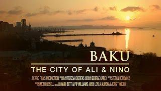 Baku The City of Ali and Nino  Trailer