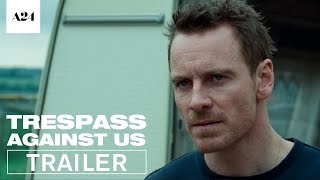 Trespass Against Us  Official Trailer HD  A24