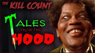 Tales from the Hood 1995 KILL COUNT
