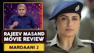 Mardaani 2 Review By Rajeev Masand  Rani Mukerji  Vishal Jethwa  SHOWSHA