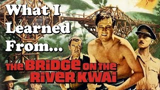 3 Things The Bridge on the River Kwai  Teaches Us About Filmmaking