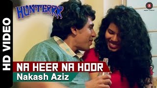 Na Heer Na Hoor Official Video  Hunterrr  Gulshan Devaiah  Veera Saxena