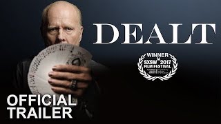 DEALT  Official Trailer HD