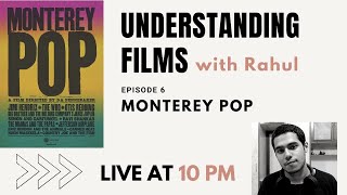 Understanding films with Rahul  Ep  6  Monterey Pop by D A Pennebaker
