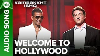 Welcome To Hollywood  Full Audio Song  Kambakkht Ishq  Akshay Kumar Sylvester Stallone