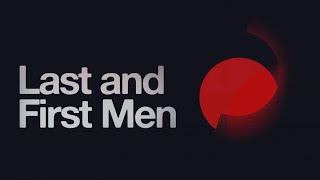 Last and First Men trailer  available on Digital from 30 July  BFI