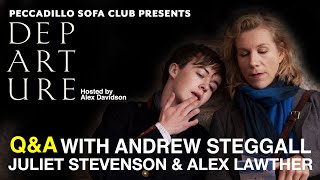 Peccadillo Sofa Club Departure QA with Juliet Stevenson Alex Lawther  Andrew Steggall