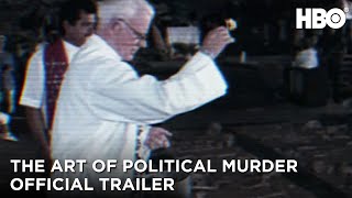The Art of Political Murder 2020 Official Trailer  HBO