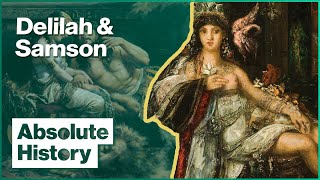 The True Story of Samson and Delilah  The Naked Archaeologist EP1  Absolute History