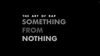 Something From Nothing The Art Of Rap  ALL FREESTYLES COMPILATION