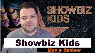 Showbiz Kids documentary movie review and what its like to work with children on set