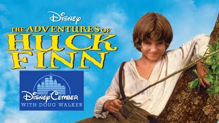The Adventures of Huck Finn  DisneyCember