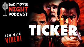 Ticker 2001  Bad Movie Night VIDEO Podcast