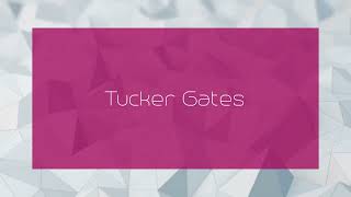 Tucker Gates  appearance