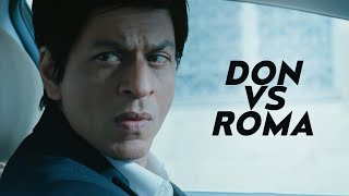 Don VS Roma  Don 2  Shah Rukh Khan  Priyanka Chopra  Farhan Akhtar