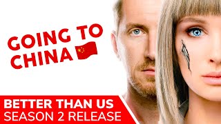 BETTER THAN US Season 2 RussianChinese 2021 CoProduction in China WITHOUT Netflix Involvement